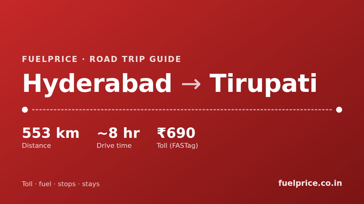 Hyderabad to Tirupati Road Trip: Route, Toll, Darshan Booking & Tips