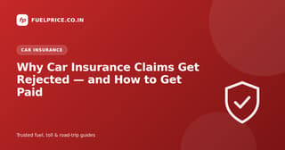 Car Insurance Claim Rejected? 8 Real Reasons — and How to Actually Get Paid (2026)
