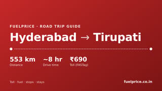 Hyderabad to Tirupati Road Trip: Route, Toll, Darshan Booking & Tips