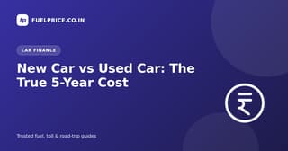 New Car vs Used Car in India: The True 5-Year Cost, Compared (2026)